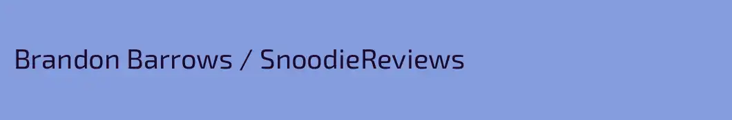 Brandon Barrows / SnoodieReviews